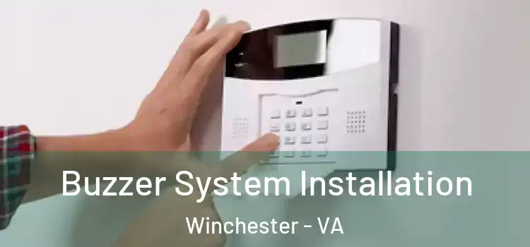 Buzzer System Installation Winchester - VA