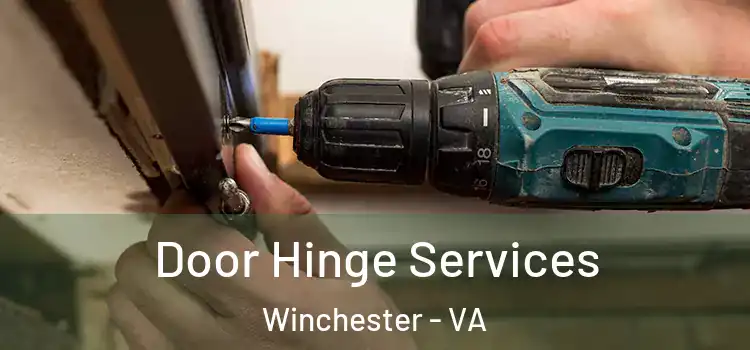 Door Hinge Services Winchester - VA